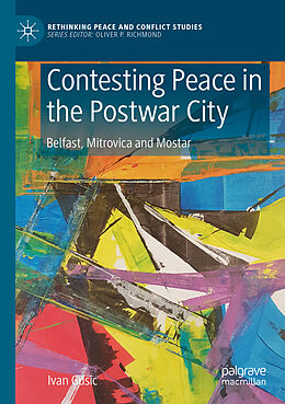 Kartonierter Einband Contesting Peace in the Postwar City von Ivan Gusic