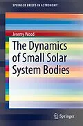 E-Book (pdf) The Dynamics of Small Solar System Bodies von Jeremy Wood