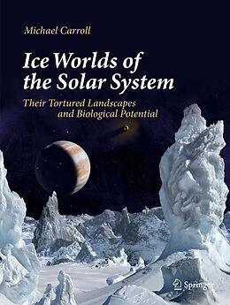 Livre Relié Ice Worlds of the Solar System de Michael Carroll