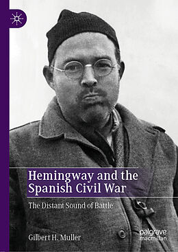 Fester Einband Hemingway and the Spanish Civil War von Gilbert H. Muller