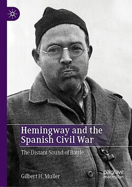 E-Book (pdf) Hemingway and the Spanish Civil War von Gilbert H. Muller