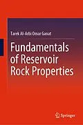 E-Book (pdf) Fundamentals of Reservoir Rock Properties von Tarek Al-Arbi Omar Ganat