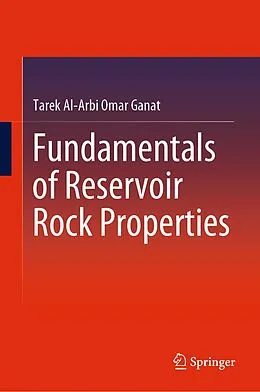 E-Book (pdf) Fundamentals of Reservoir Rock Properties von Tarek Al-Arbi Omar Ganat