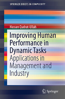 Couverture cartonnée Improving Human Performance in Dynamic Tasks de Hassan Qudrat-Ullah