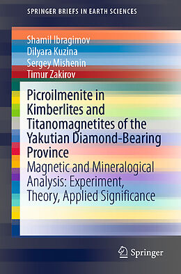 Couverture cartonnée Picroilmenite in Kimberlites and Titanomagnetites of the Yakutian Diamond-Bearing Province de Shamil Ibragimov, Timur Zakirov, Sergey Mishenin