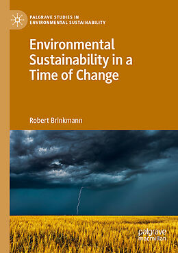 Couverture cartonnée Environmental Sustainability in a Time of Change de Robert Brinkmann