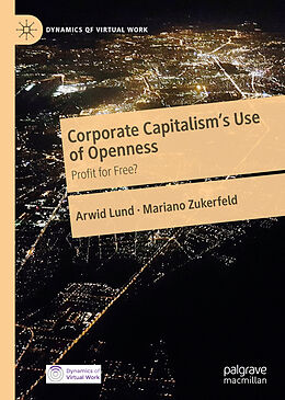 Fester Einband Corporate Capitalism's Use of Openness von Mariano Zukerfeld, Arwid Lund