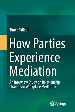 Livre Relié How Parties Experience Mediation de Timea Tallodi