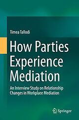 E-Book (pdf) How Parties Experience Mediation von Timea Tallodi