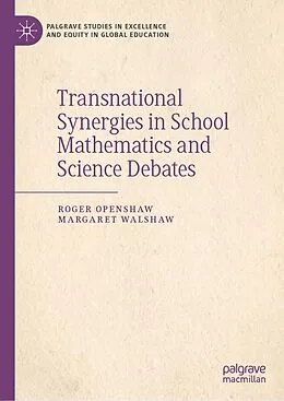 E-Book (pdf) Transnational Synergies in School Mathematics and Science Debates von Roger Openshaw, Margaret Walshaw