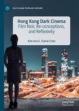 Livre Relié Hong Kong Dark Cinema de Kim-Mui E. Elaine Chan