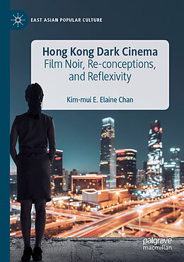 Couverture cartonnée Hong Kong Dark Cinema de Kim-Mui E. Elaine Chan