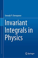 E-Book (pdf) Invariant Integrals in Physics von Genady P. Cherepanov