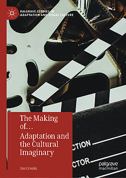 Livre Relié The Making of  Adaptation and the Cultural Imaginary de Jan Cronin