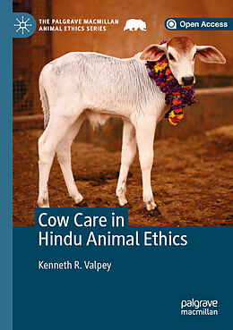 Kartonierter Einband Cow Care in Hindu Animal Ethics von Kenneth R. Valpey