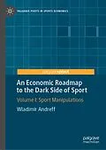 E-Book (pdf) An Economic Roadmap to the Dark Side of Sport von Wladimir Andreff