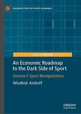 E-Book (pdf) An Economic Roadmap to the Dark Side of Sport von Wladimir Andreff