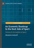E-Book (pdf) An Economic Roadmap to the Dark Side of Sport von Wladimir Andreff