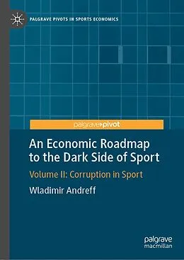 E-Book (pdf) An Economic Roadmap to the Dark Side of Sport von Wladimir Andreff
