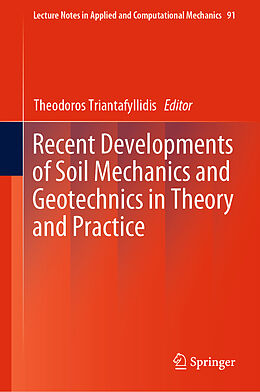 Fester Einband Recent Developments of Soil Mechanics and Geotechnics in Theory and Practice von 