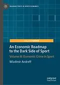 E-Book (pdf) An Economic Roadmap to the Dark Side of Sport von Wladimir Andreff