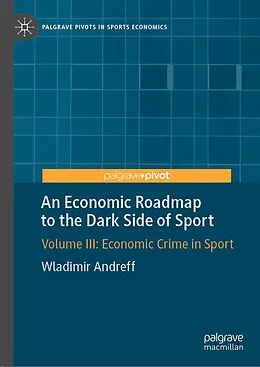 E-Book (pdf) An Economic Roadmap to the Dark Side of Sport von Wladimir Andreff