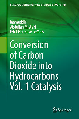 Fester Einband Conversion of Carbon Dioxide into Hydrocarbons Vol. 1 Catalysis von 