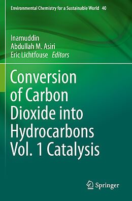 Kartonierter Einband Conversion of Carbon Dioxide into Hydrocarbons Vol. 1 Catalysis von 