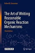 E-Book (pdf) The Art of Writing Reasonable Organic Reaction Mechanisms von Robert B. Grossman