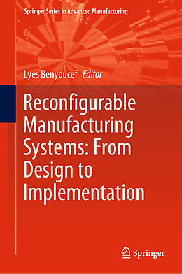 Livre Relié Reconfigurable Manufacturing Systems: From Design to Implementation de 