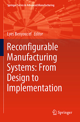 Couverture cartonnée Reconfigurable Manufacturing Systems: From Design to Implementation de 