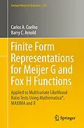 E-Book (pdf) Finite Form Representations for Meijer G and Fox H Functions von Carlos A. Coelho, Barry C. Arnold