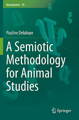 Couverture cartonnée A Semiotic Methodology for Animal Studies de Pauline Delahaye