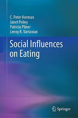 E-Book (pdf) Social Influences on Eating von C. Peter Herman, Janet Polivy, Patricia Pliner