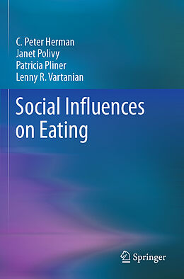 Couverture cartonnée Social Influences on Eating de C. Peter Herman, Lenny R. Vartanian, Patricia Pliner