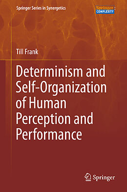 Fester Einband Determinism and Self-Organization of Human Perception and Performance von Till Frank