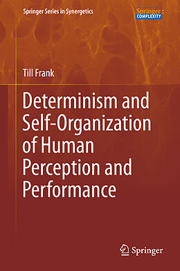 Livre Relié Determinism and Self-Organization of Human Perception and Performance de Till Frank