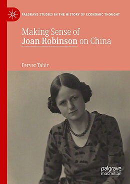 Kartonierter Einband Making Sense of Joan Robinson on China von Pervez Tahir