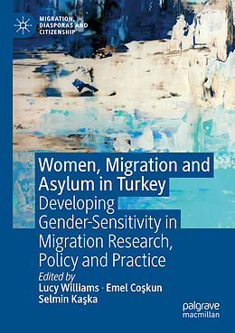 Kartonierter Einband Women, Migration and Asylum in Turkey von 
