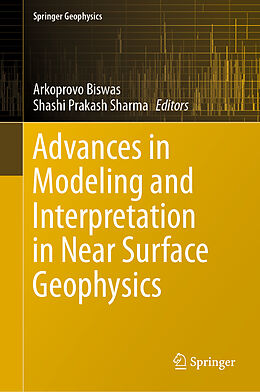 Livre Relié Advances in Modeling and Interpretation in Near Surface Geophysics de 