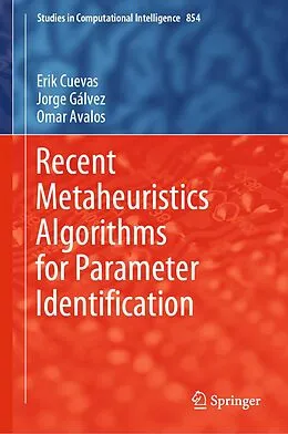 E-Book (pdf) Recent Metaheuristics Algorithms for Parameter Identification von Erik Cuevas, Jorge Gálvez, Omar Avalos