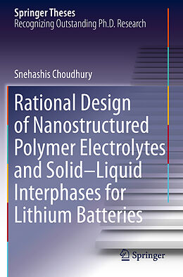 Couverture cartonnée Rational Design of Nanostructured Polymer Electrolytes and Solid Liquid Interphases for Lithium Batteries de Snehashis Choudhury