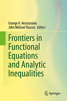 Livre Relié Frontiers in Functional Equations and Analytic Inequalities de 