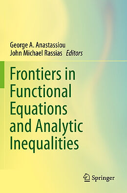 Couverture cartonnée Frontiers in Functional Equations and Analytic Inequalities de 