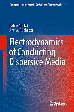 Fester Einband Electrodynamics of Conducting Dispersive Media von Anri A. Rukhadze, Babak Shokri