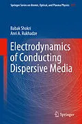 E-Book (pdf) Electrodynamics of Conducting Dispersive Media von Babak Shokri, Anri A. Rukhadze