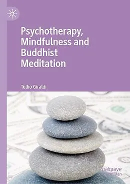 E-Book (pdf) Psychotherapy, Mindfulness and Buddhist Meditation von Tullio Giraldi