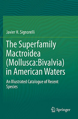 Couverture cartonnée The Superfamily Mactroidea (Mollusca:Bivalvia) in American Waters de Javier H. Signorelli