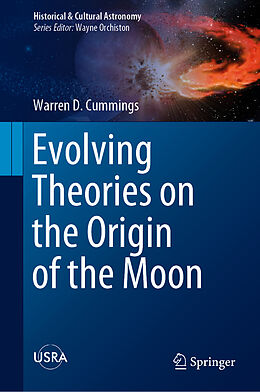 Livre Relié Evolving Theories on the Origin of the Moon de Warren D. Cummings