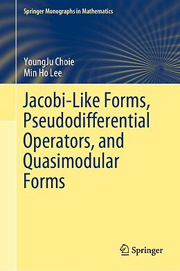eBook (pdf) Jacobi-Like Forms, Pseudodifferential Operators, and Quasimodular Forms de Youngju Choie, Min Ho Lee